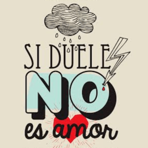 Si duele no es amor