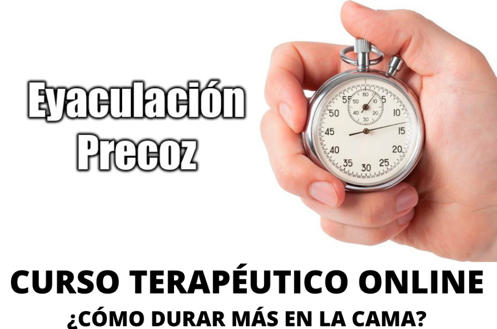 Cómo durar más en la cama. Eyaculación Precoz.